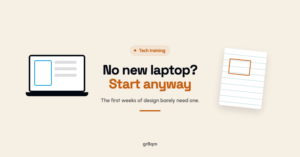 Learn UI/UX design without a new laptop: an older laptop beside a paper sketchbook and a phone